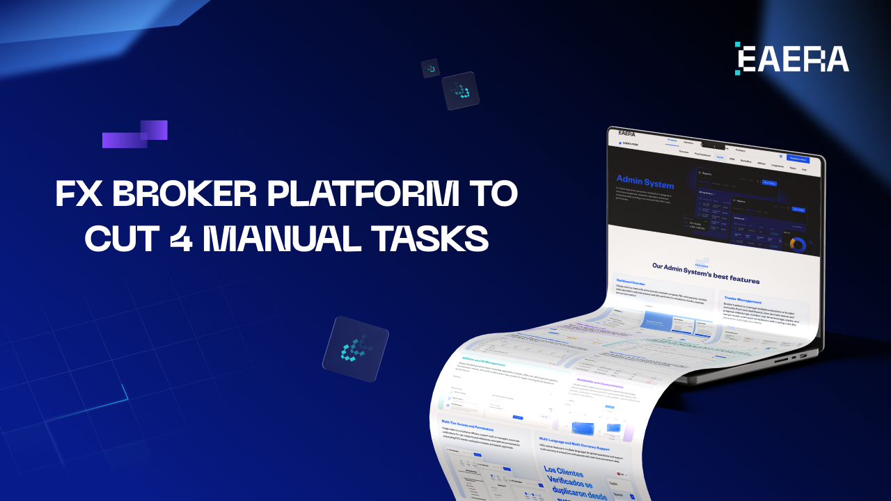 FX Broker Platform to Cut 4 Manual Tasks