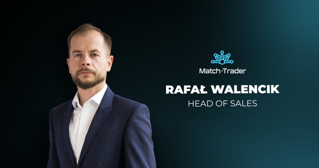 Match-Trade Technologies Promotes Rafał Walencik to Head of Sales