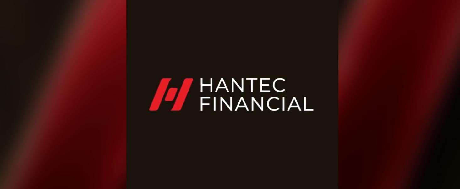 Hantec Group Rebrands to Hantec Financial, Consolidates Units