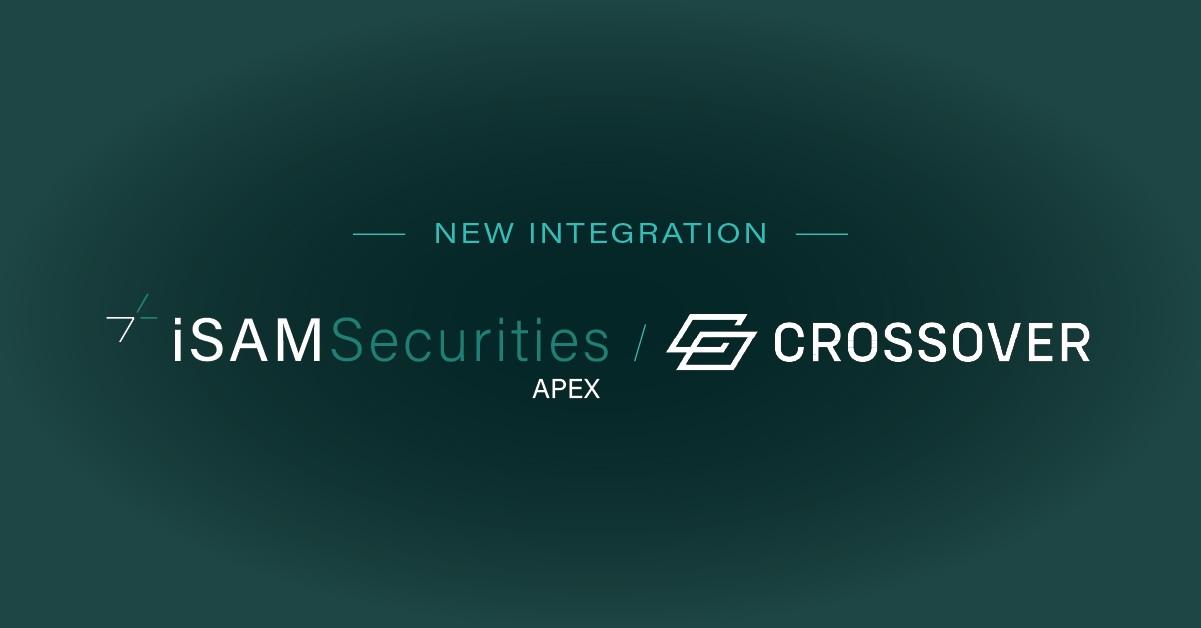 iSAM Securities Apex integrates with Crossover Markets