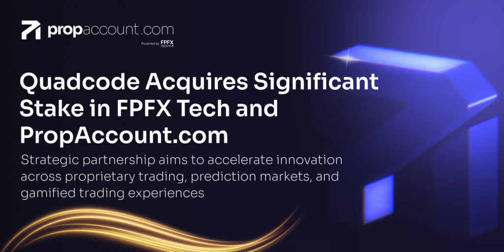 Quadcode Acquires Strategic Stake in FPFX Tech and PropAccount.com